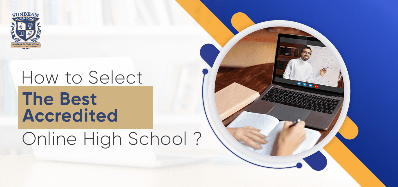 How to Select the Best Accredited Online High School