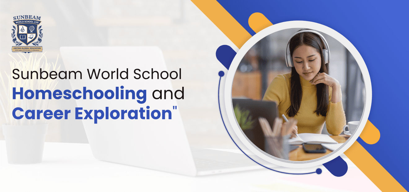 Sunbeam World School Homeschooling and Career Exploration